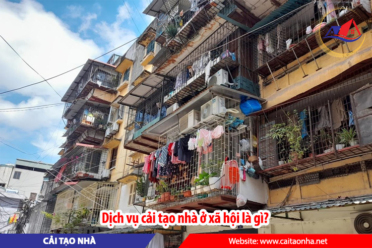 Dịch vụ cải tạo nhà ở xã hội là gì?