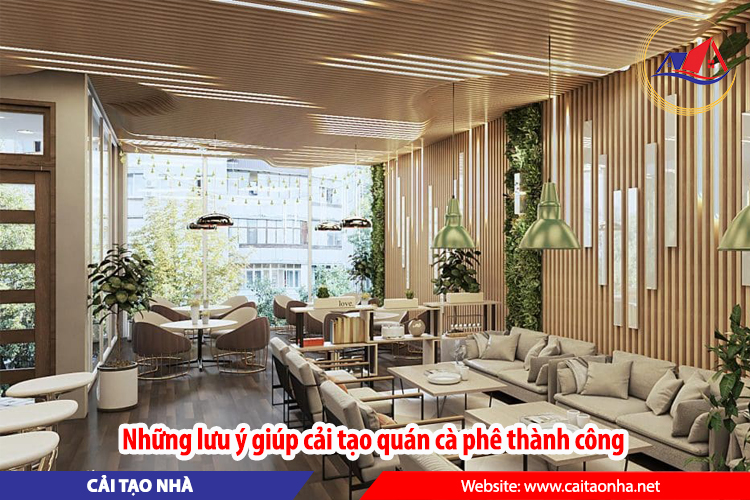 Những lưu ý giúp cải tạo quán cà phê thành công