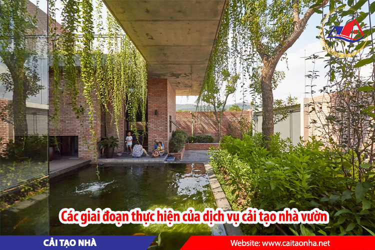 Các giai đoạn thực hiện của dịch vụ cải tạo nhà vườn