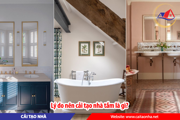 Lý do nên cải tạo nhà tắm là gì?