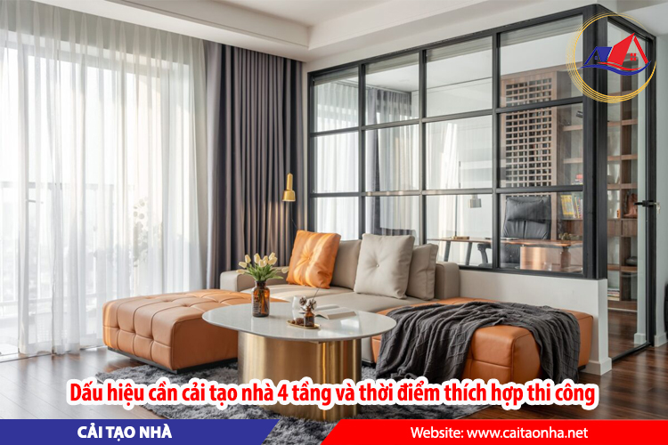 Dấu hiệu cần cải tạo nhà 4 tầng và thời điểm thích hợp thi công