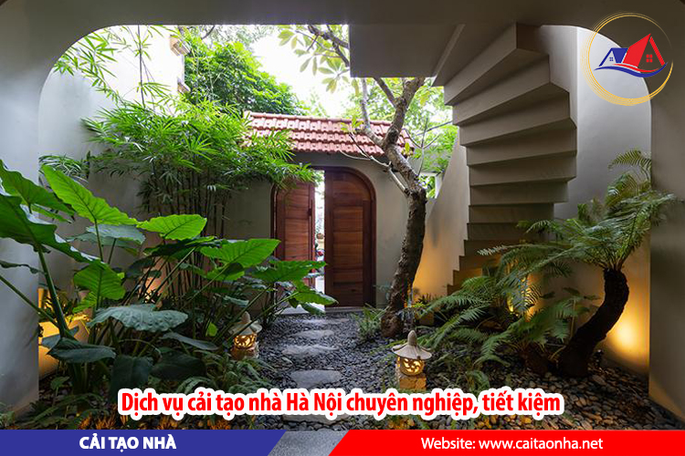 Dịch vụ cải tạo nhà Hà Nội chuyên nghiệp, tiết kiệm