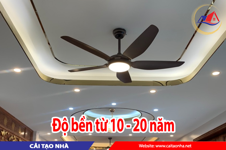 độ bền từ 10 - 20 năm