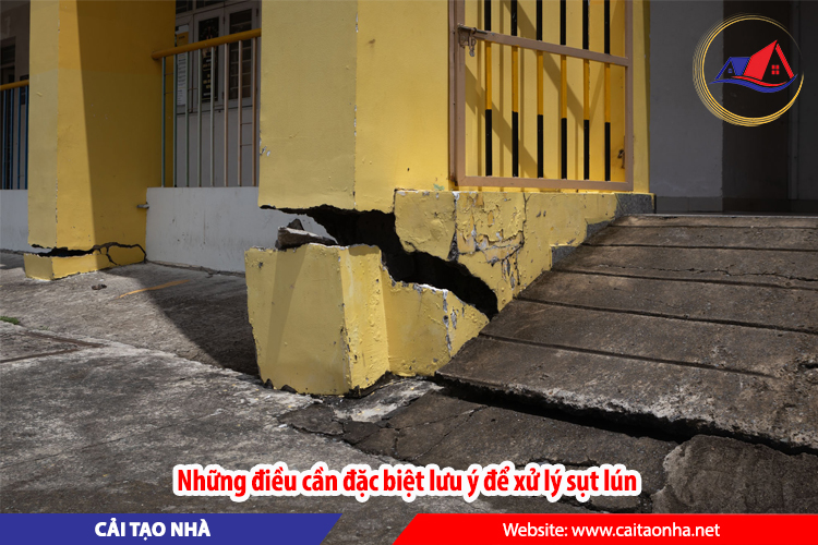 Những điều cần đặc biệt lưu ý để xử lý sụt lún