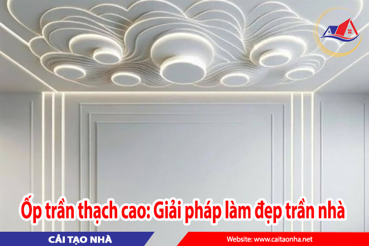 Ốp trần thạch cao