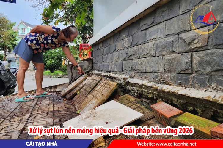 Xử lý sụt lún nền móng hiệu quả giải pháp bền vững 2026