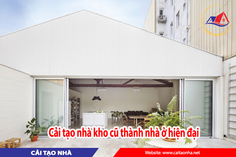 cải tạo nhà kho cũ thành nhà ở hiện đại