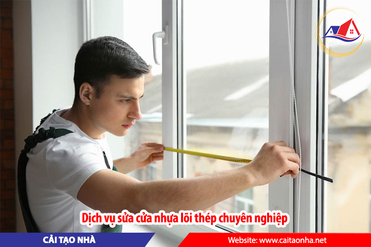 Dịch vụ sửa cửa nhựa lõi thép chuyên nghiệp
