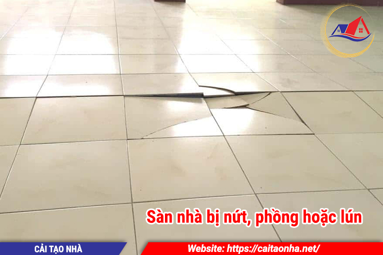 Sàn nhà bị nứt, phồng hoặc lún