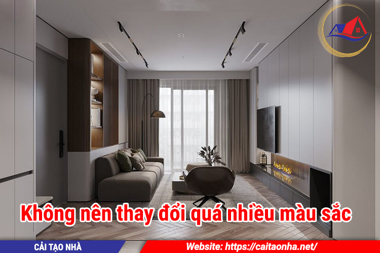 Không nên thay đổi quá nhiều màu sắc